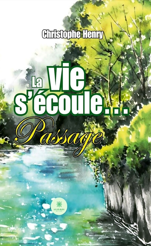 ebook cover of La vie s'écoule..., by Christophe Henry
