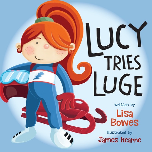 ebook cover of Lucy Tries Luge, by Lisa Bowes