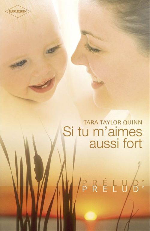 ebook cover of Si tu m'aimes aussi fort (Harlequin Prélud'), by Tara Taylor quinn