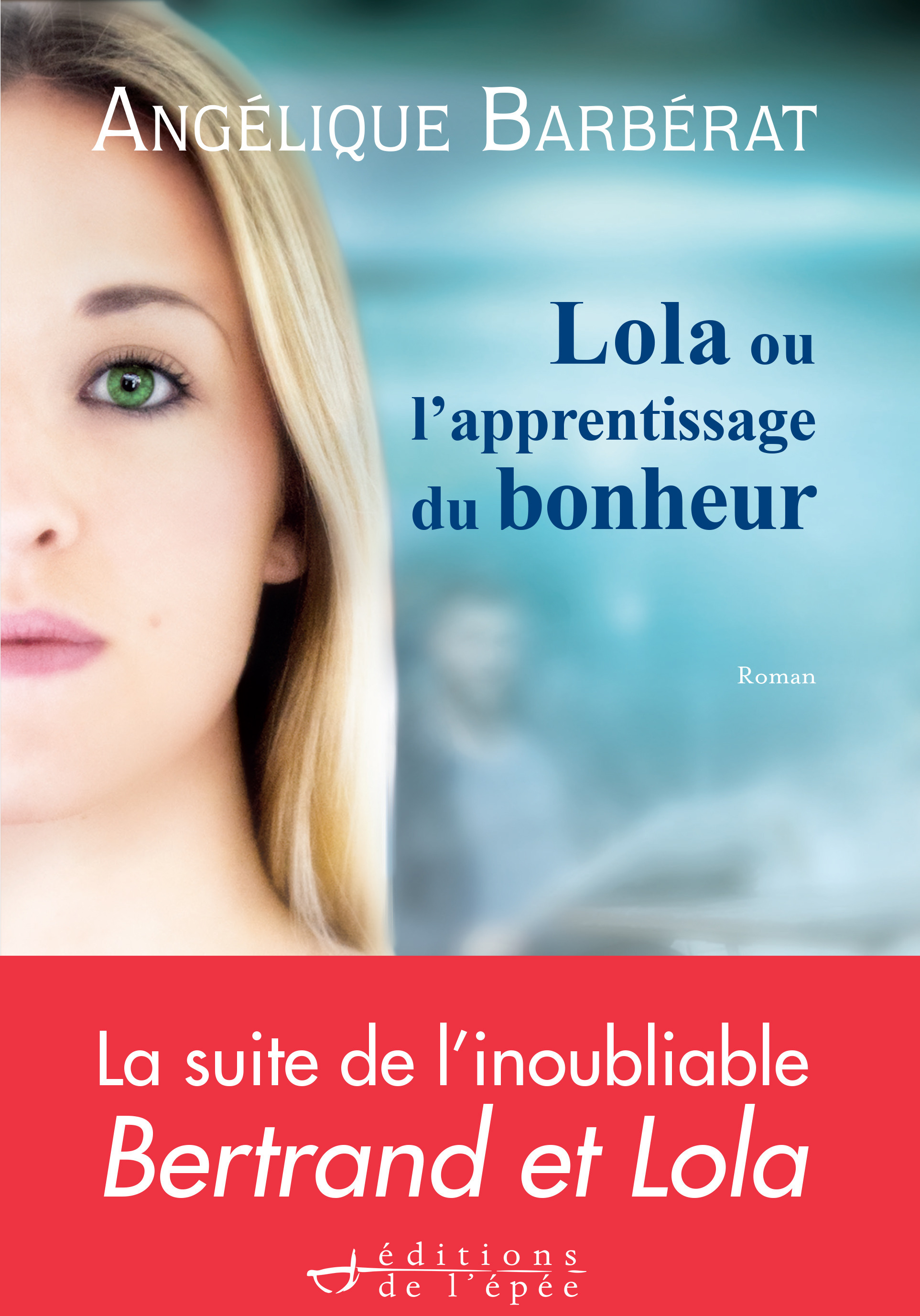 ebook cover of Lola ou l'apprentissage du bonheur, by Angélique Barbérat