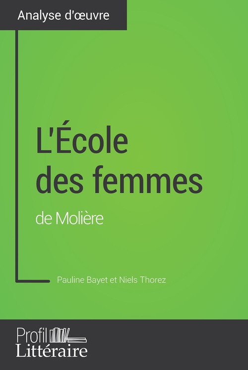 Couverture ebook de L'École des femmes de Molière (Analyse approfondie), de Pauline Bayet