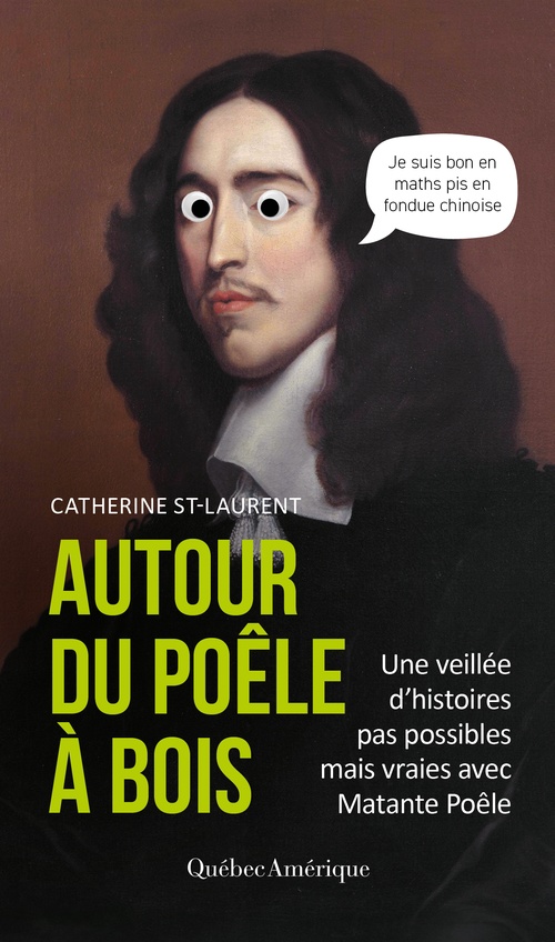 ebook cover of Autour du poêle à bois - Une veillée d´histoires pas possibles mais vraies avec Matante Poêle, by Catherine St-Laurent