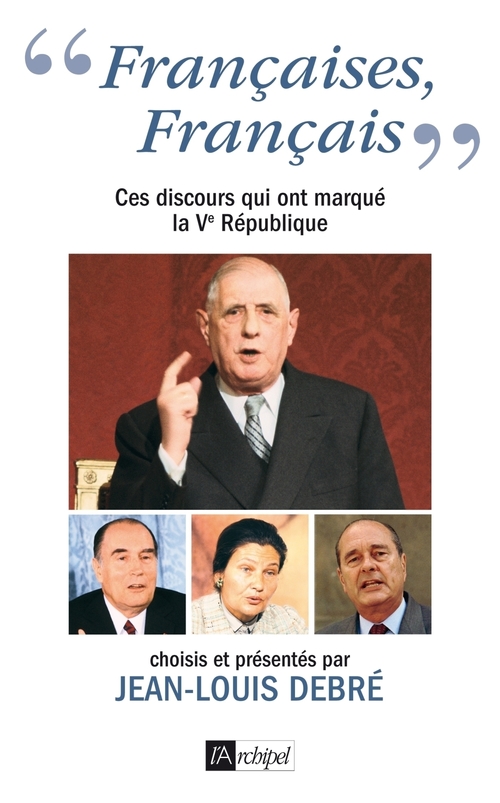 Couverture ebook de Françaises, Français - Ces discours qui ont marque la Ve République, de Jean-Louis Debré