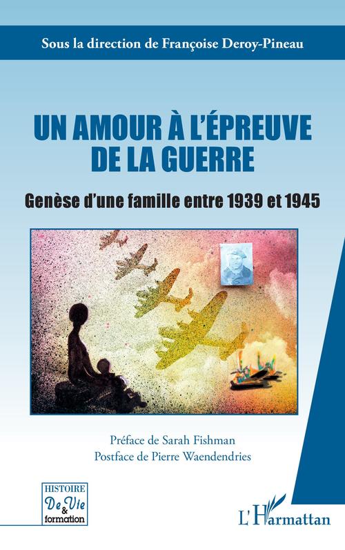 Couverture ebook de Un amour à l'épreuve de la guerre, de Françoise Deroy-Pineau