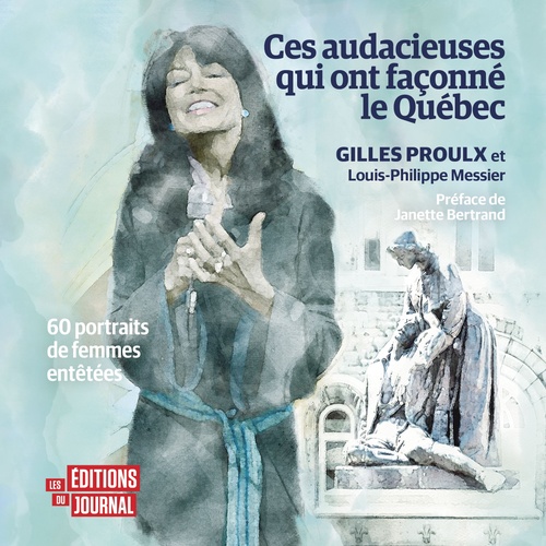 Couverture audiobook de Ces audacieuses qui ont façonné le Québec, de Gilles Proulx, Louis-Philippe Messier