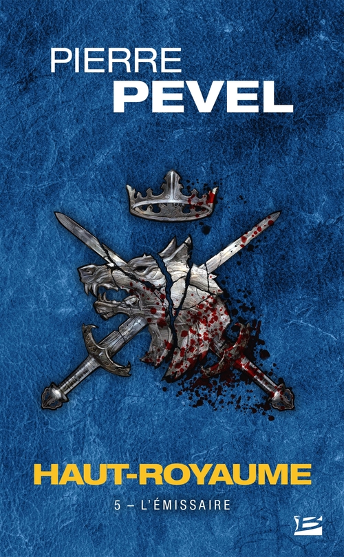 Couverture ebook de Haut-Royaume, T5 : L'Émissaire, de Pierre Pevel