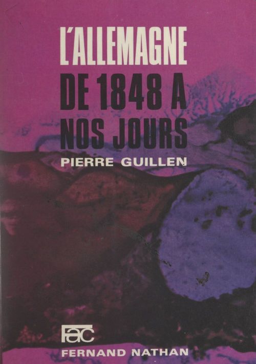 Couverture ebook de L'Allemagne, de 1848 à nos jours, de Pierre Guillen