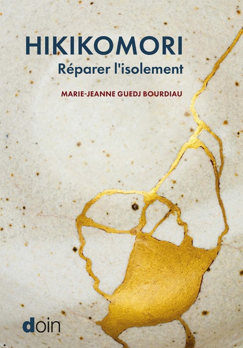 ebook cover of Hikikomori. Réparer l'isolement, by Marie-Jeanne Guedj Bourdiau