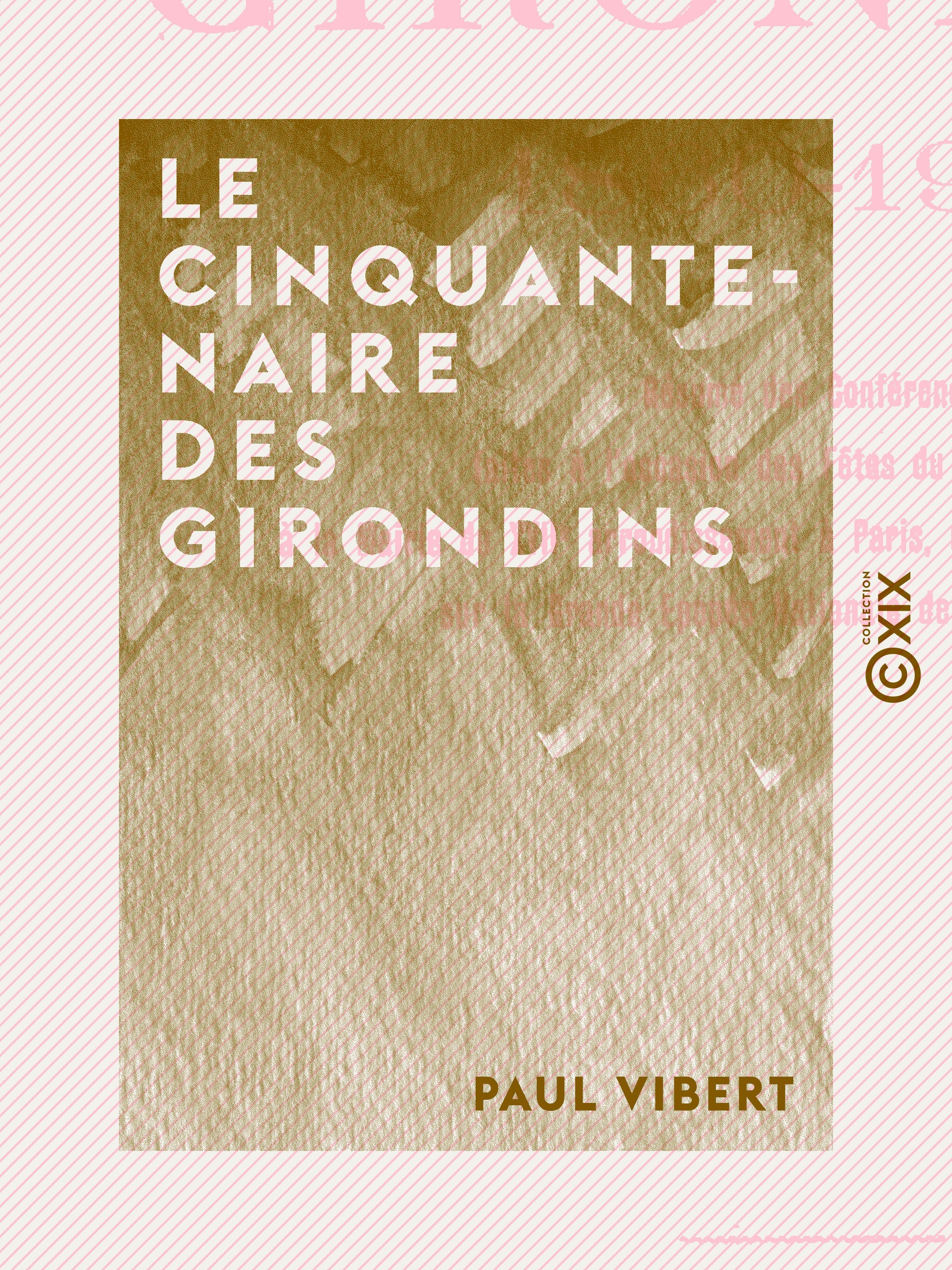 ebook cover of Le Cinquantenaire des Girondins, by Paul Vibert