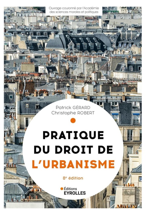 Couverture ebook de Pratique du droit de l'urbanisme, de Patrick Gérard, Christophe Robert