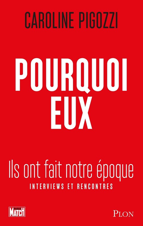 ebook cover of Pourquoi eux - Ils ont fait notre époque, by Caroline Pigozzi