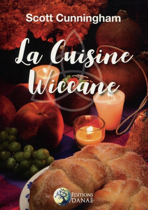 ebook cover of La cuisine Wiccane, by Scott Cunningham