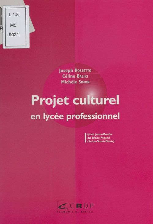 ebook cover of Projet culturel en lycée professionnel, by Celine Baliki, Joseph Rossetto, Michele Simon