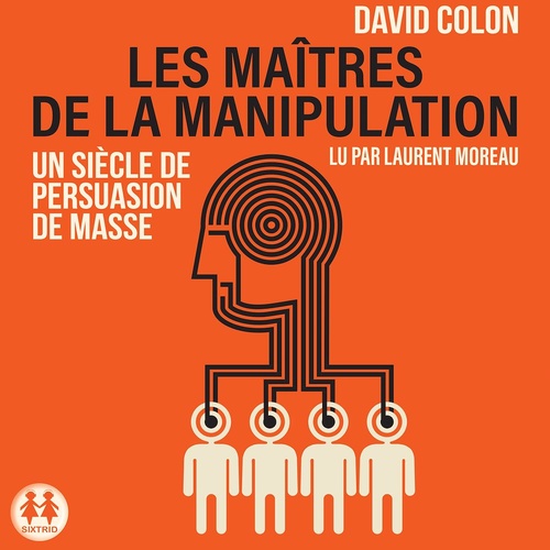 audiobook cover of Les maîtres de la manipulation, by David Colon
