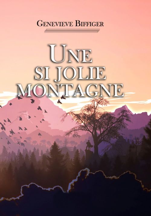ebook cover of Une si jolie montagne, by Genevieve Biffiger