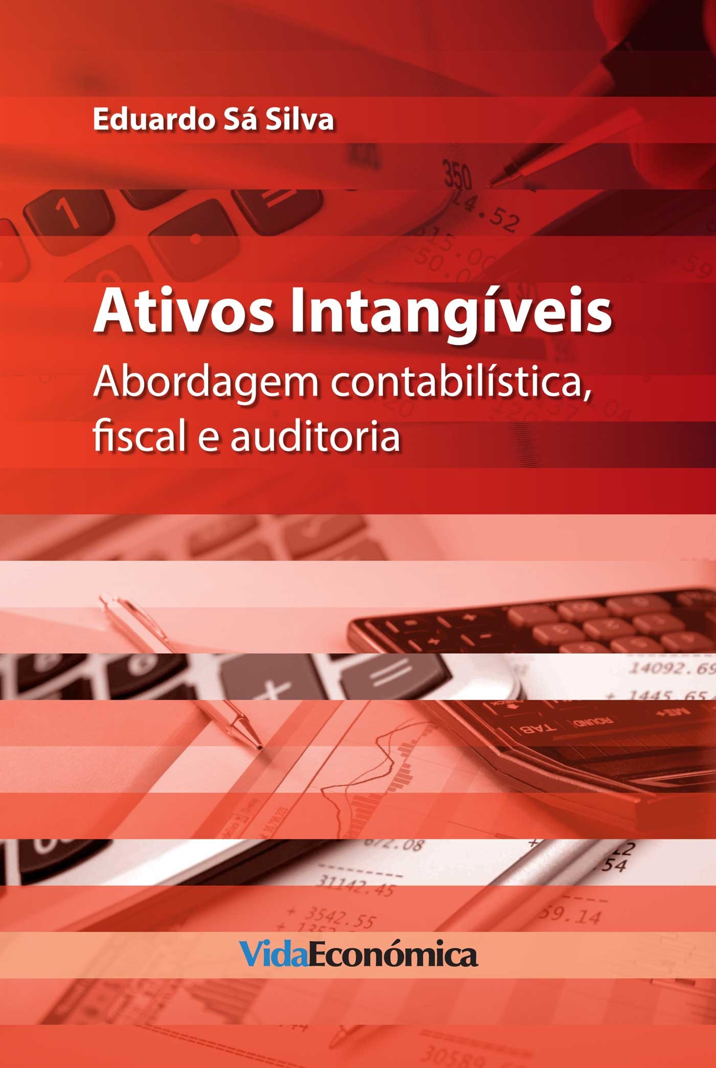 Couverture ebook de Ativos Intangiveis - Abordagem contabilística, fiscal e auditoria, de Eduardo Sa Silva