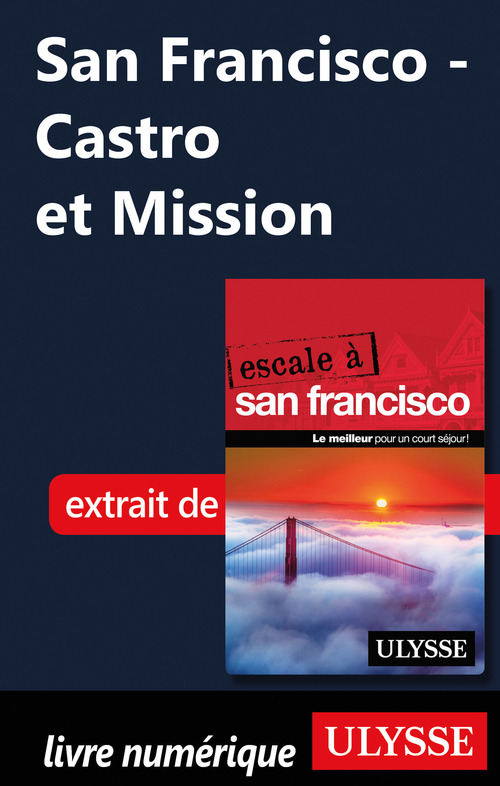 ebook cover of San Francisco - Castro et Mission, by Alain Legault