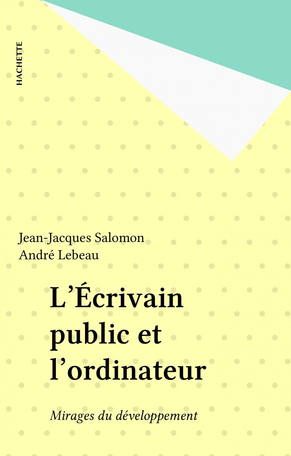 Couverture ebook de L'Écrivain public et l'ordinateur, de Andre Lebeau, Jean-Jacques Salomon