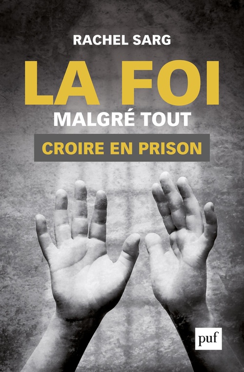 Couverture ebook de La foi malgré tout. Croire en prison, de Rachel Sarg