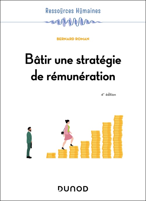 ebook cover of Bâtir une stratégie de rémunération - 4e éd., by Bernard Roman