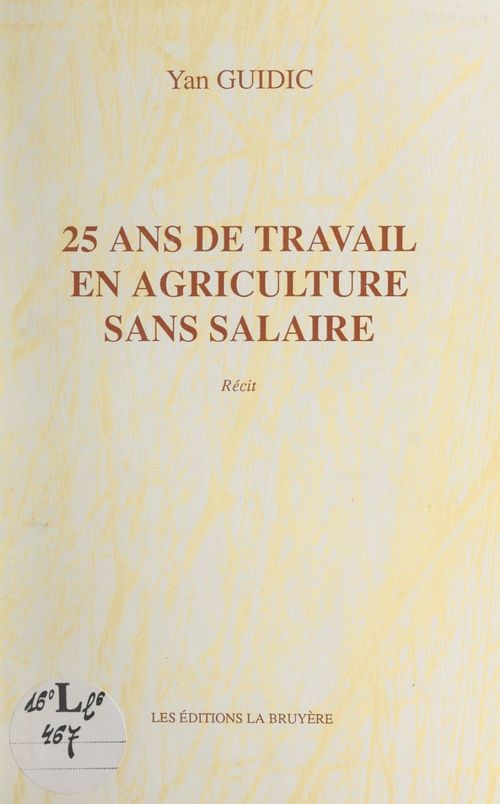 ebook cover of 25 ans de travail en agriculture sans salaire, by Yan Guidic