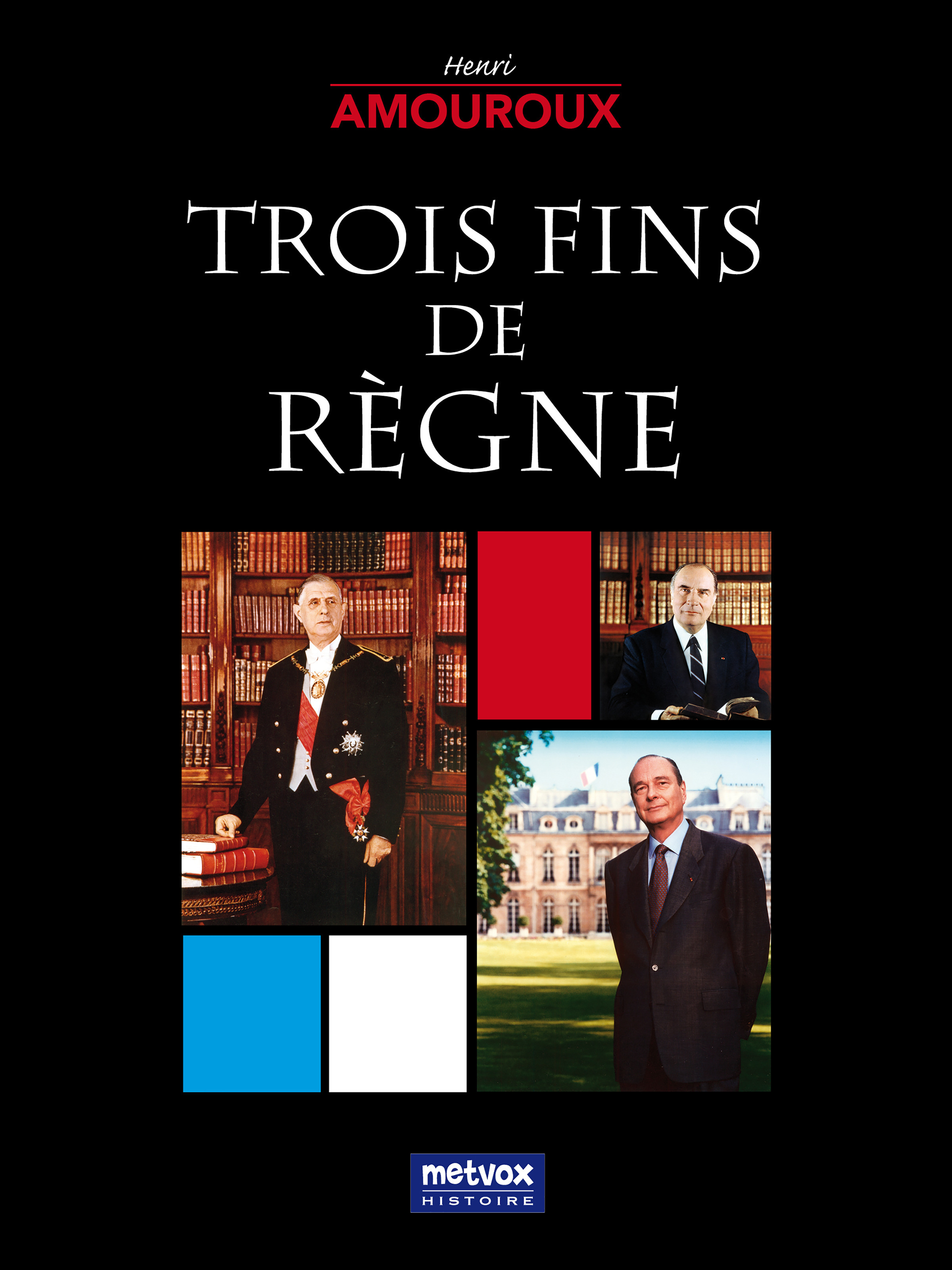 Couverture ebook de Trois fins de règne, de Henri Amouroux