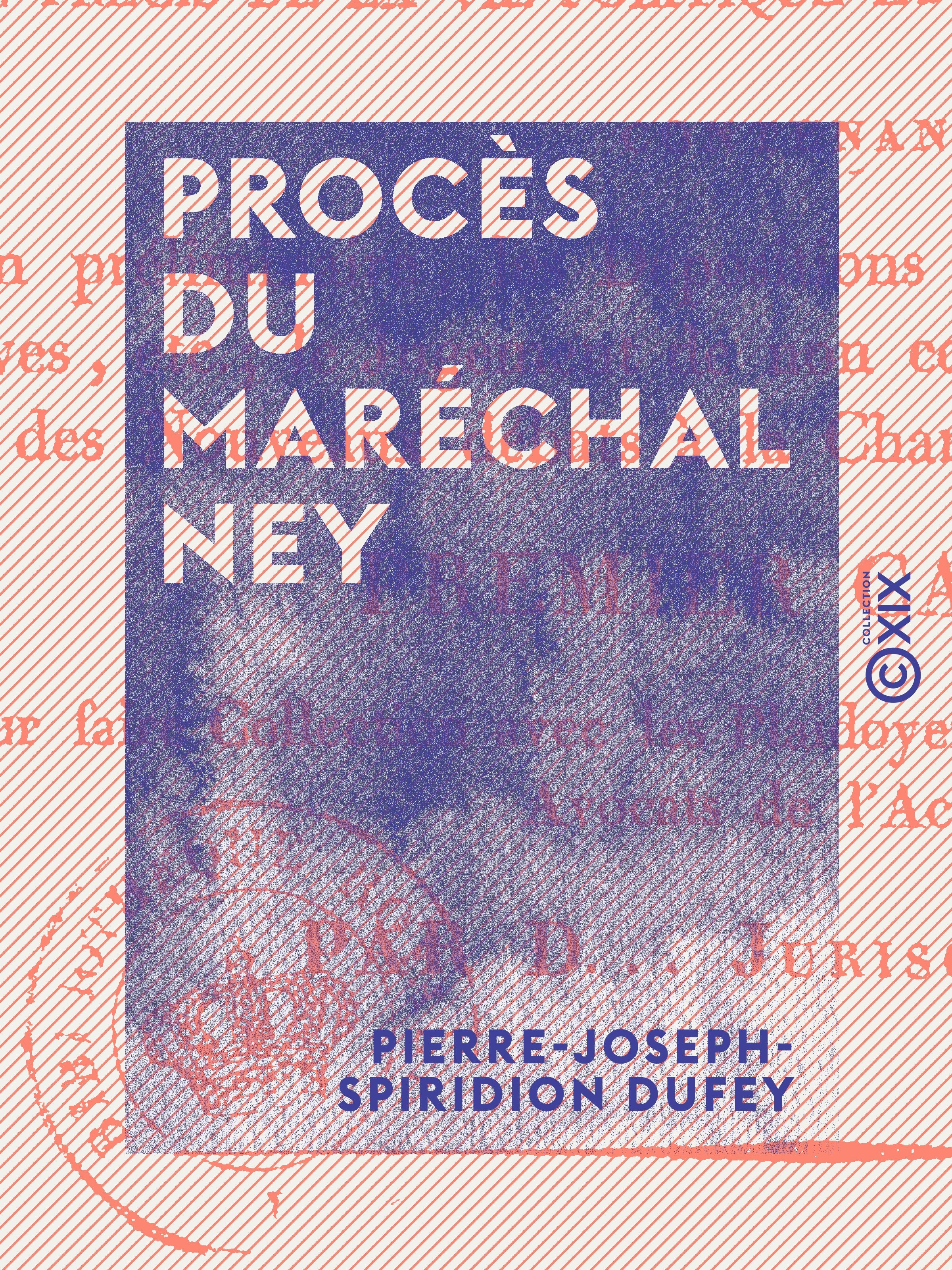 Couverture ebook de Procès du maréchal Ney, de Pierre-Joseph-Spiridion Dufey