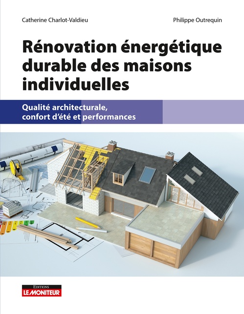 Couverture ebook de Rénovation énergétique durable des maisons individuelles, de Catherine Charlot-Valdieu, Philippe Outrequin