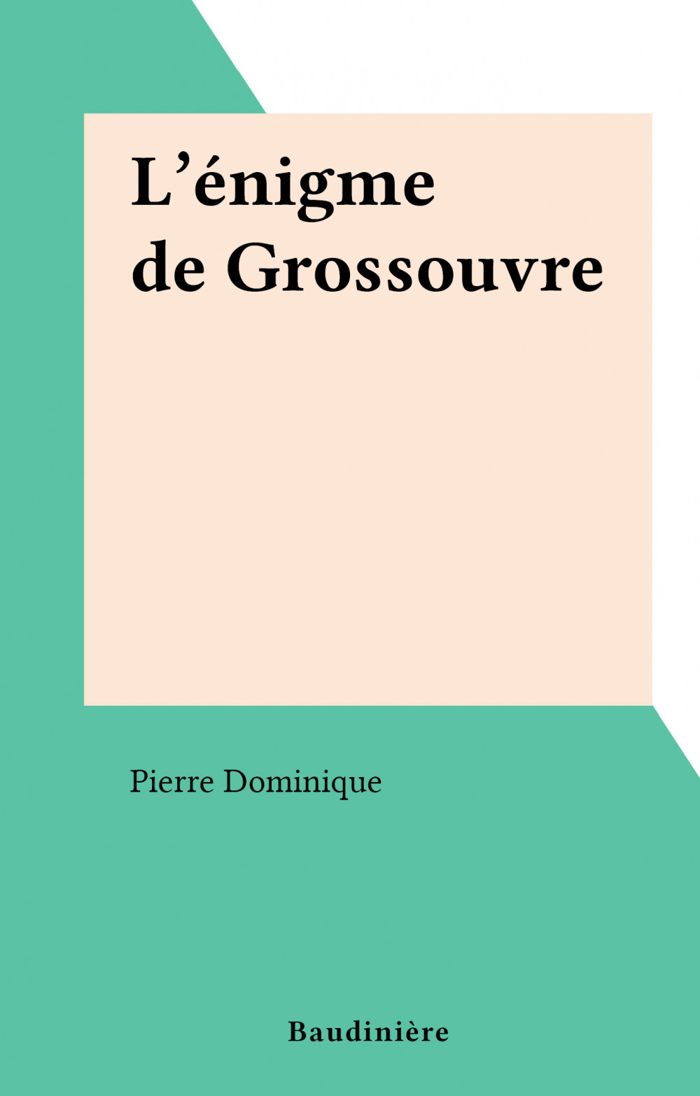 ebook cover of L'énigme de Grossouvre, by Pierre Dominique