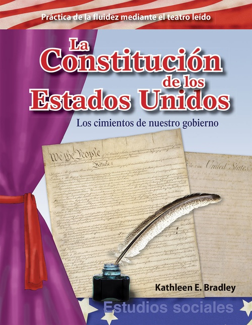 Couverture ebook de La Constitución de los Estados Unidos: Los cimientos de nuestro gobierno ebook, de Kathleen Bradley, Kathleen E. Bradley