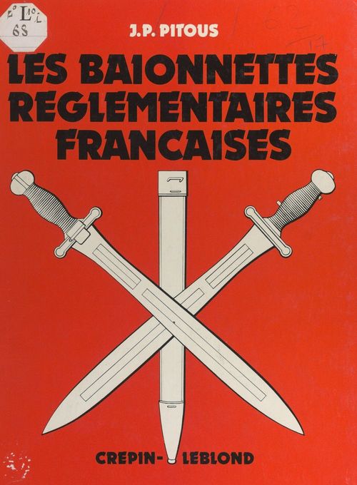 Couverture ebook de Les baïonnettes réglementaires françaises, de Jean-Pierre Pitous