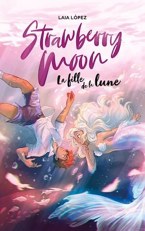ebook cover of Strawberry Moon - La fille de la lune, by Laia López