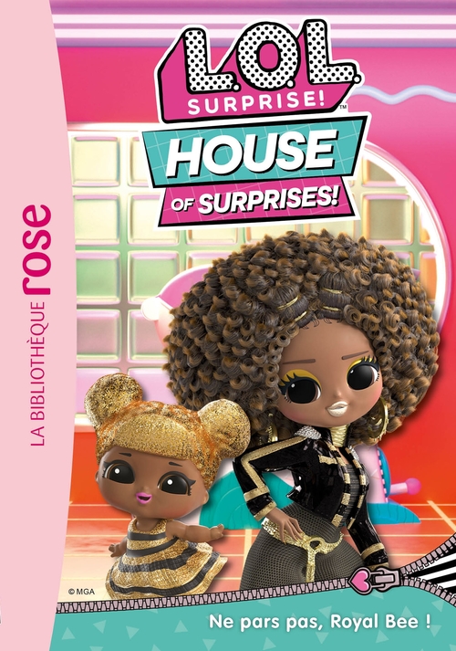 ebook cover of L.O.L. Surprise ! House of Surprises 08 - Ne pars pas, Royal Bee !, by MGA Entertainment
