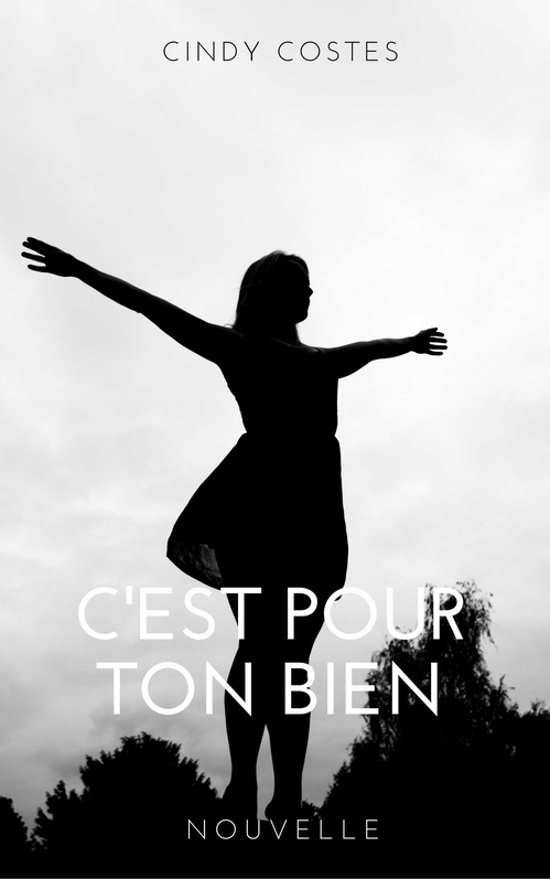 ebook cover of C'est pour ton bien, by Cindy Costes
