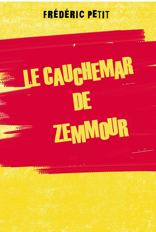 Couverture ebook de Le Cauchemar de Zemmour, de Frederic Petit