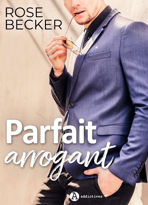 Couverture ebook de Parfait arrogant, de Rose M. Becker