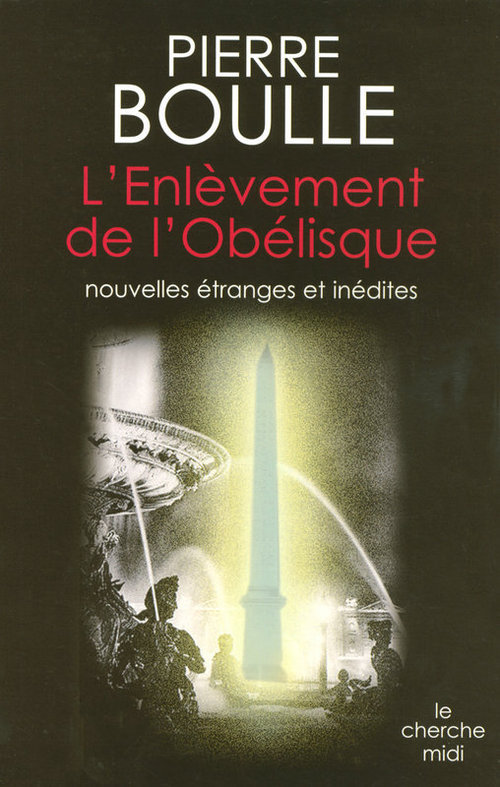 ebook cover of L'enlèvement de l'Obélisque - Nouvelles étranges et inédites, by Pierre Boulle