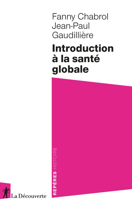 Couverture ebook de Introduction à la santé globale, de Fanny Chabrol, Jean-Paul Gaudillière