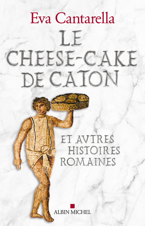 Couverture ebook de Le Cheese-cake de Caton, de Eva Cantarella