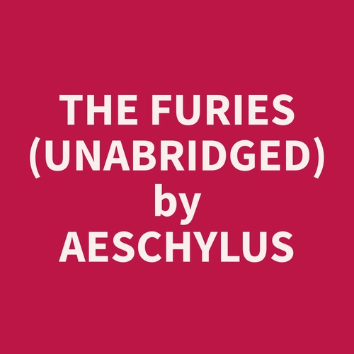 audiobook cover of The Furies (Unabridged), by Aeschylus  Aeschylus
