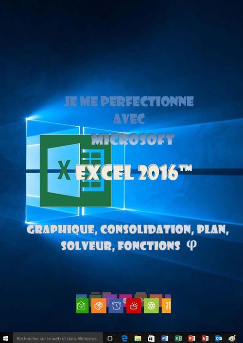 ebook cover of Je me perfectionne avec Excel 2016 - Graphique, consolidation, plan, by Joel Green