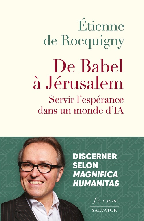 Couverture ebook de De Babel à Jérusalem : Servir l'espérance dans un monde d'IA, de Etienne de Rocquigny