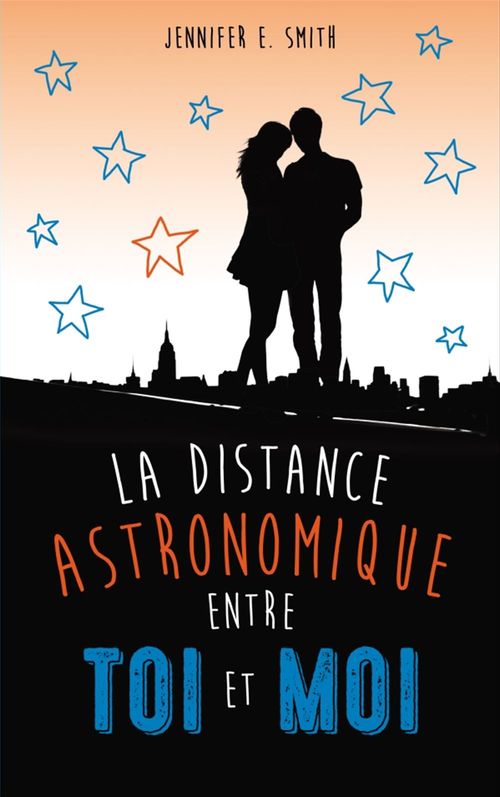 ebook cover of La distance astronomique entre toi et moi, by Jennifer E. Smith