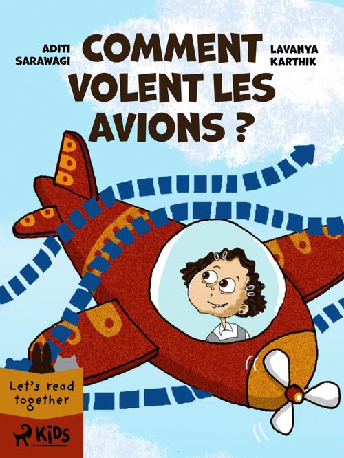 Couverture ebook de Comment volent les avions ?, de Aditi Sarawagi, Lavanya Karthik