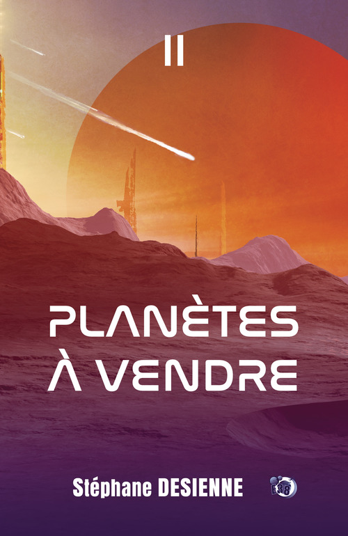 Couverture ebook de Planètes à vendre 2, de Stéphane Desienne