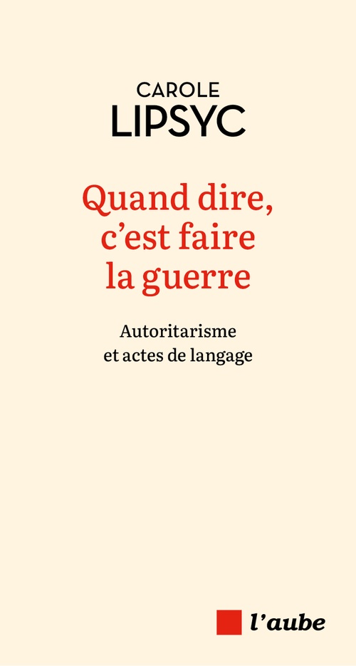 Couverture ebook de Quand dire, c'est faire la guerre, de Carole LIPSYC