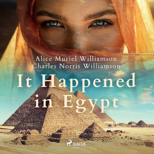 Couverture audiobook de It Happened in Egypt, de Alice Muriel Williamson, Charles Norris Williamson