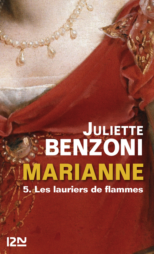 Couverture ebook de Marianne - tome 5 Les lauriers de flammes, de Juliette Benzoni