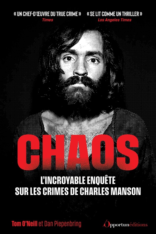 ebook cover of Chaos - L'incroyable enquête sur les crimes de Charles Manson, by Dan Piepenbring, Tom O'Neill