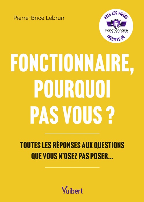 ebook cover of Fonctionnaire pourquoi pas vous ?, by Pierre-Brice Lebrun, chaîne YouTube Fonctionnaire territorial
